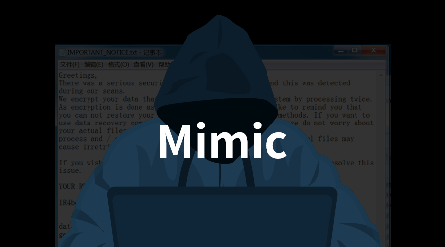 具有多种功能的勒索软件——Mimic